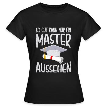 Nur ein Master kann so gut aussehen Master - Frauen T-Shirt - Schwarz - Vorne - AI Model Female 172 dark (172cm)
