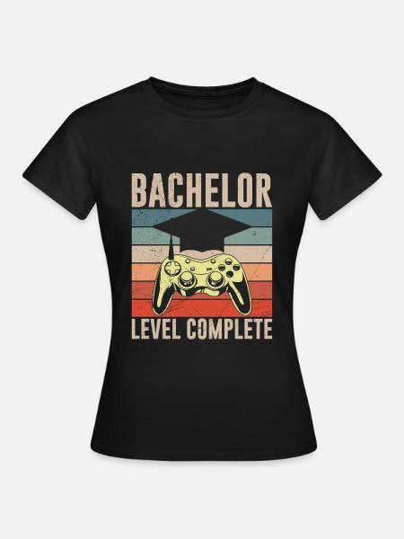 Bachelor Level Complete Bachelor Abschluss - Frauen T-Shirt - Schwarz
