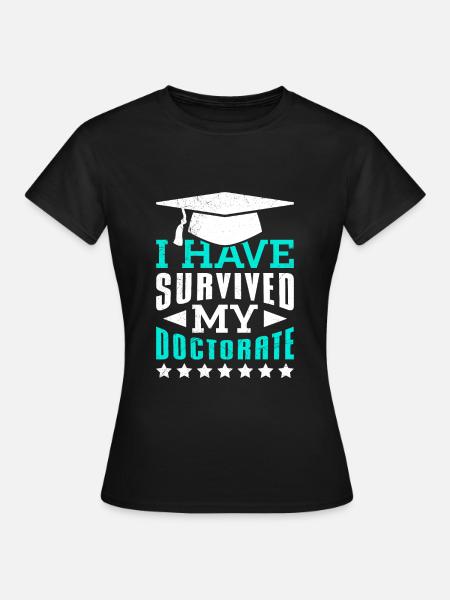 Sobreviví a mi tesis doctoral Doctorado - Camiseta mujer - negro