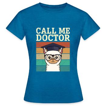 Appelez-moi Docteur Dissertation Doctorat réussi - T-shirt Femme - bleu saphir antique chiné - Devant - AI Model Female 172 dark (172cm)