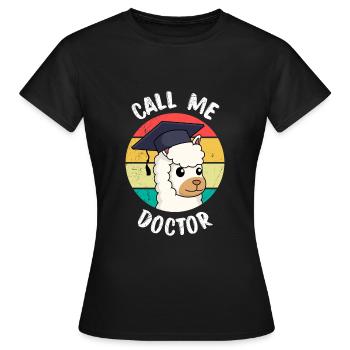 Appelez-moi Docteur Dissertation Doctorat Disputation - T-shirt Femme - noir - Devant - AI Model Female 172 dark (172cm)