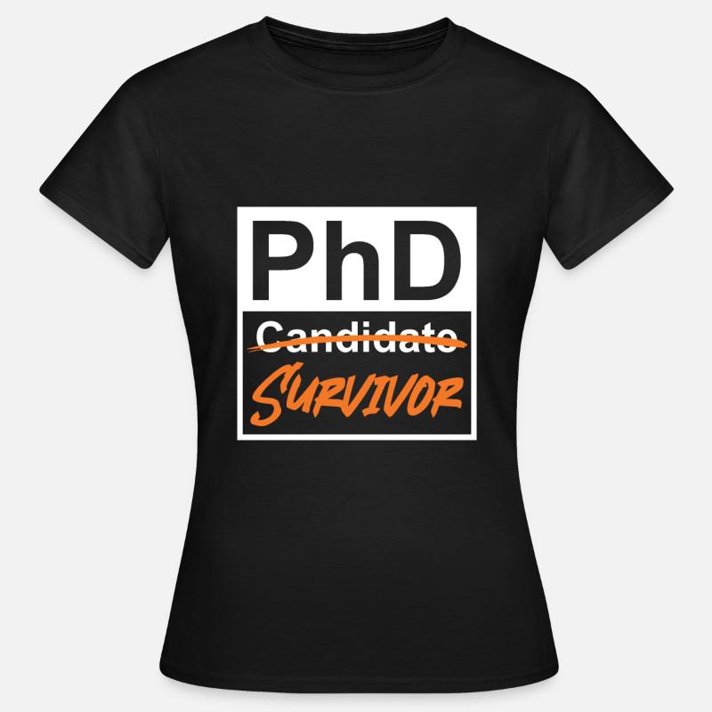 Phd Survivor Doctor 2022 PhD - Women's T-Shirt - black