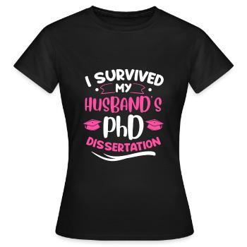 Husband's doctoral thesis survived doctorate - Women's T-Shirt - black - Front - AI Model Female 172 dark (172cm)