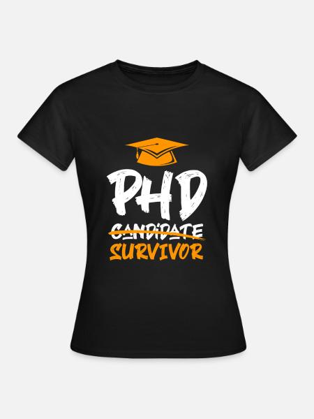 Doctorate 2022 Phd Survivor Doctorate Doctor - Vrouwen T-shirt - zwart