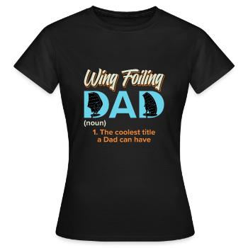 Wing Foiling Dad Wing Surf Wing Foil - Frauen T-Shirt - Schwarz - Vorne - AI Model Female 172 dark (172cm)