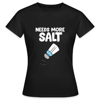 Drôle d’amoureux du sel Il a besoin de plus de sel - T-shirt Femme - noir - Devant - AI Model Female 172 dark (172cm)
