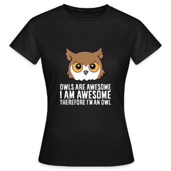 Eulen sind fantastisch Ich bin fantastisch, also - Frauen T-Shirt - Schwarz - Vorne - AI Model Female 172 dark (172cm)