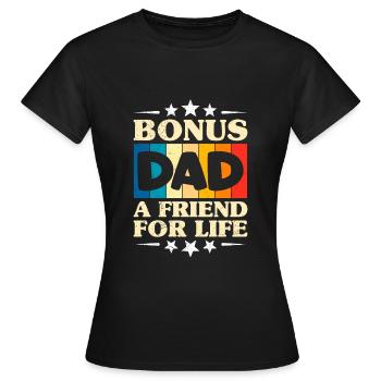 Bonus Papa un ami pour la vie Bonus Papa - T-shirt Femme - noir - Devant - AI Model Female 172 dark (172cm)