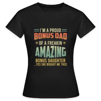 Bonus Papa Bonus Fille Beau-père Belle-fille - T-shirt Femme - noir - Devant - AI Model Female 172 dark (172cm)