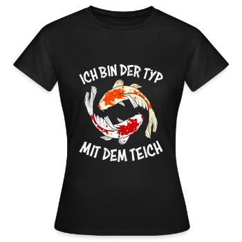 Ich bin der Typ mit dem Teich Koi Teich Koi - Frauen T-Shirt - Schwarz - Vorne - AI Model Female 172 dark (172cm)