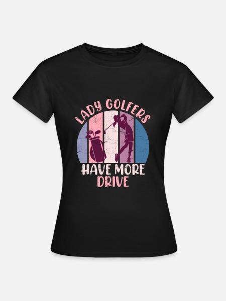 Golferin hat mehr Drive Golf - Frauen T-Shirt - Schwarz