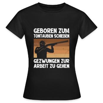 Geboren zum Tontaubenschießen - Frauen T-Shirt - Schwarz - Vorne - AI Model Female 172 dark (172cm)