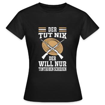 Der tut nix der will nur Tontaubenschießen - Frauen T-Shirt - Schwarz - Vorne - AI Model Female 172 dark (172cm)