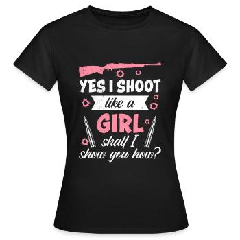 Ich schieße wie ein Mädchen Sportschießen - Frauen T-Shirt - Schwarz - Vorne - AI Model Female 172 dark (172cm)