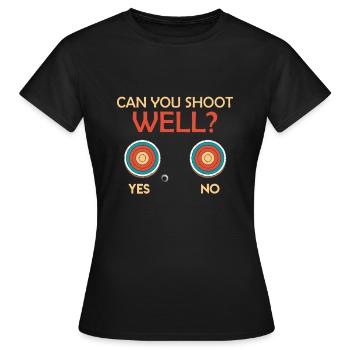 Pouvez-vous bien tirer? Champ de tir de tir sportif - T-shirt Femme - noir - Devant - AI Model Female 172 dark (172cm)