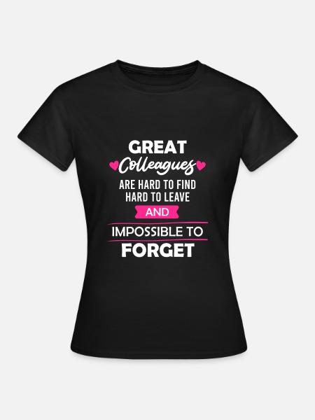 Kollege Abschied Jobwechsel Arbeitswechsel - Dame-T-shirt - sort