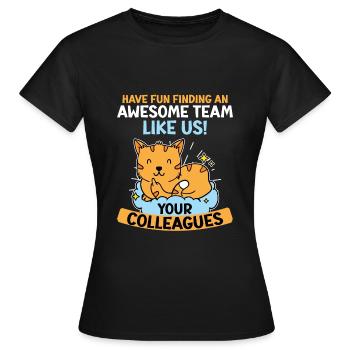 Farewell to colleague Colleague Job change - Women's T-Shirt - black - Front - AI Model Female 172 dark (172cm)