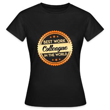 Best work colleague in the world Work colleague - Women's T-Shirt - black - Front - AI Model Female 172 dark (172cm)