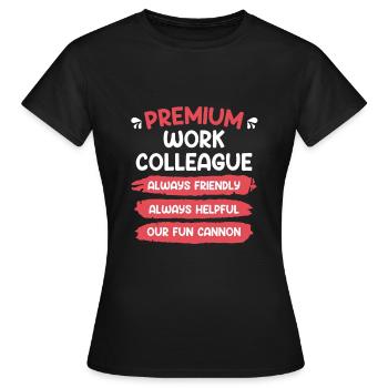 Premium colleague best colleague - Women's T-Shirt - black - Front - AI Model Female 172 dark (172cm)