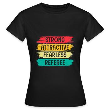 Arbitre fort et attrayant et intrépide - T-shirt Femme - noir - Devant - AI Model Female 172 dark (172cm)