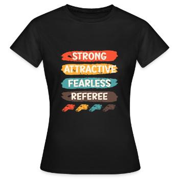 Arbitre fort et attrayant et intrépide - T-shirt Femme - noir - Devant - AI Model Female 172 dark (172cm)