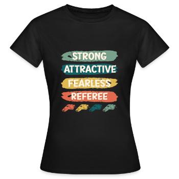 Arbitre fort et attrayant et intrépide - T-shirt Femme - noir - Devant - AI Model Female 172 dark (172cm)