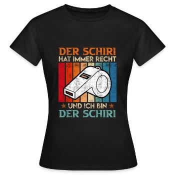 Der Schiri hat immer Recht und ich bin der - Frauen T-Shirt - Schwarz - Vorne - AI Model Female 172 dark (172cm)