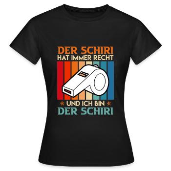Der Schiri hat immer Recht und ich bin der - Frauen T-Shirt - Schwarz - Vorne - AI Model Female 172 dark (172cm)