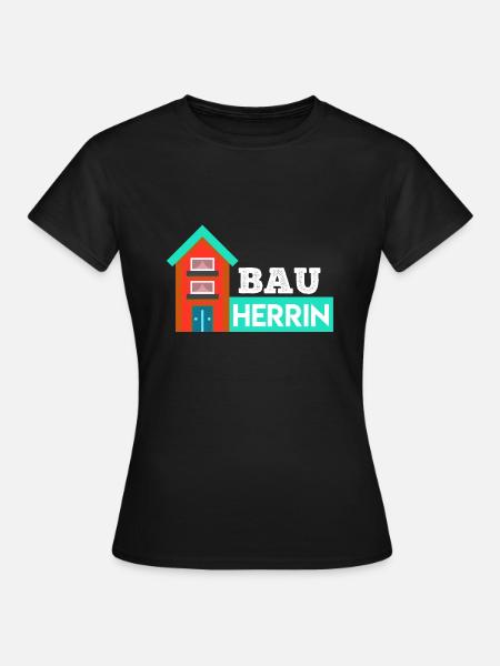 Bauherrin Eigenheim Hausbauer - Frauen T-Shirt - Schwarz