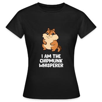 Funny Chipmunk Whisperer I Am The Chipmunk - Women's T-Shirt - black - Front - AI Model Female 172 dark (172cm)