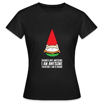 Les gnomes sont fantastiques. Je suis fantastique, alors - T-shirt Femme - noir - Devant - AI Model Female 172 dark (172cm)
