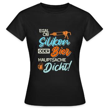Egal ob Silikon oder Bier Hauptsache Dicht Männer - Frauen T-Shirt - Schwarz - Vorne - AI Model Female 172 dark (172cm)