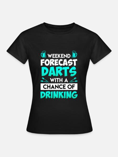 Wochenend Vorhersage Darts - Frauen T-Shirt - Schwarz