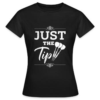 Just the Tip! Dartspieler Darts - Frauen T-Shirt - Schwarz - Vorne - AI Model Female 172 dark (172cm)
