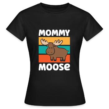 Mommy Moose Matching Moose Mama Moose - Women's T-Shirt - black - Front - AI Model Female 172 dark (172cm)