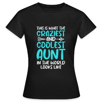 The cool aunt crazy aunt best aunt - Women's T-Shirt - black - Front - AI Model Female 172 dark (172cm)