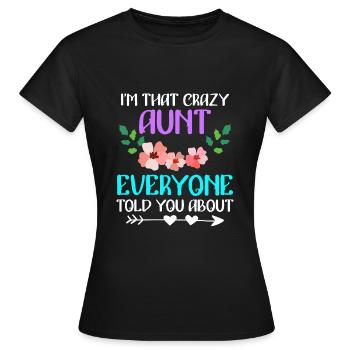 Verrückte Tante vor der alle warnen beste Tante - Frauen T-Shirt - Schwarz - Vorne - AI Model Female 172 dark (172cm)