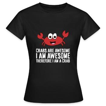 Krabben sind fantastisch Ich bin fantastisch, - Frauen T-Shirt - Schwarz - Vorne - AI Model Female 172 dark (172cm)