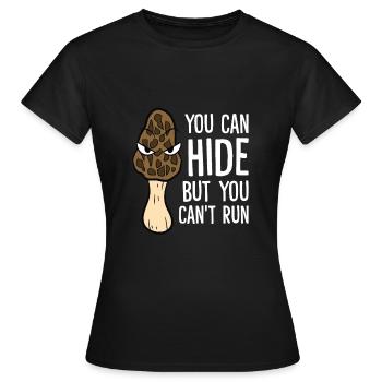 Morcheln kann man verstecken, aber nicht fliehen - Frauen T-Shirt - Schwarz - Vorne - AI Model Female 172 dark (172cm)