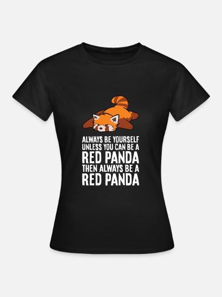 Red Panda Wees altijd jezelf, tenzij je dat kunt - Dame-T-shirt - sort
