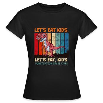 Punctuation marks are important Students eat teachers - Women's T-Shirt - black - Front - AI Model Female 172 dark (172cm)