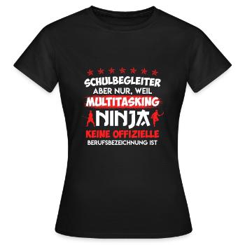 Multitasking Ninja ist kein Job Schulbegleiter - Frauen T-Shirt - Schwarz - Vorne - AI Model Female 172 dark (172cm)
