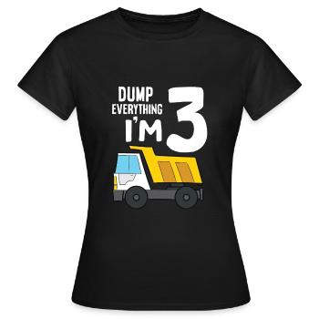 Dump Truck 3rd Birthday Dump Everything I'm 3 - Frauen T-Shirt - Schwarz - Vorne - AI Model Female 172 dark (172cm)
