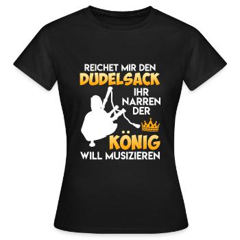 Der König will musizieren reicht mir den Dudelsack - Frauen T-Shirt - Schwarz - Vorne - AI Model Female 172 dark (172cm)