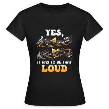 Musiker Ja das muss so laut ich spiele Posaune - Frauen T-Shirt - Schwarz - Vorne - AI Model Female 172 dark (172cm)