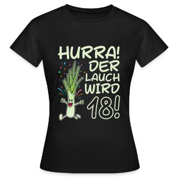 Hurray the leek turns 18 years 18th birthday - Women's T-Shirt - black - Front - AI Model Female 172 dark (172cm)