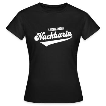 Nachbarin Lieblingsnachbarin Lieblings Nachbar - Frauen T-Shirt - Schwarz - Vorne - AI Model Female 172 dark (172cm)