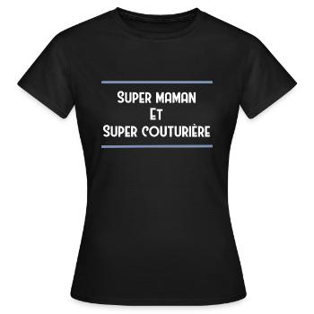 Super maman et super couturière - T-shirt Femme - noir - Devant - AI Model Female 172 dark (172cm)