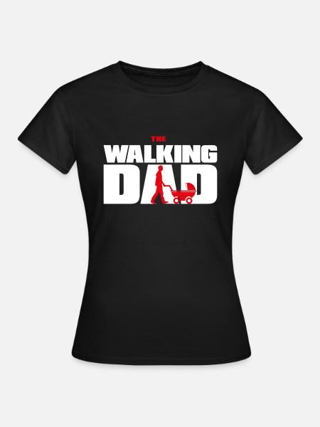 The WALKING DAD Design - Frauen T-Shirt - Schwarz