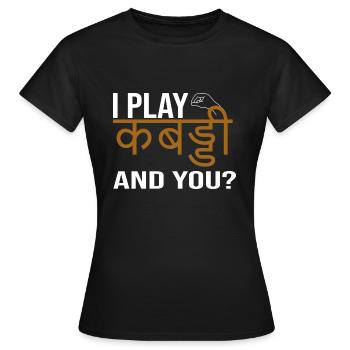 Je joue Kabaddi - T-shirt Femme - noir - Devant - AI Model Female 172 dark (172cm)